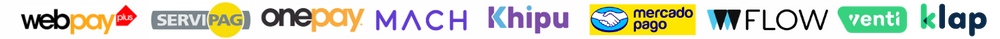 Webpay Plus, Servipag, Onepay, MACH, Khipu, Mercado Pago, Flow, Venti y Klap